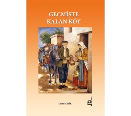 Geçmişte Kalan Köy Geçmişte Kalan Köy