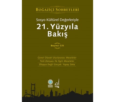Sosyo Kültürel Değerleriyle 21.Yüzyıla Bakış Sosyo Kültürel Değerleriyle 21.Yüzyıla Bakış