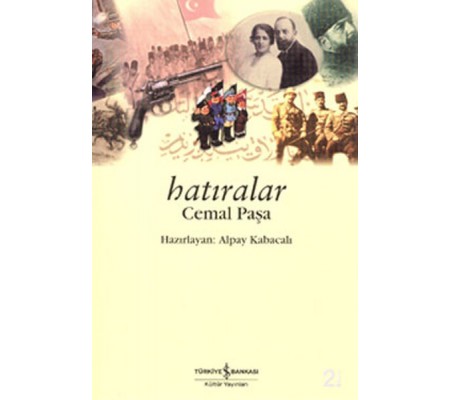 Hatıralar - Cemal Paşa Hatıralar - Cemal Paşa