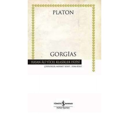 Gorgias - Hasan Ali Yücel Klasikleri (Ciltli) Gorgias - Hasan Ali Yücel Klasikleri (Ciltli)