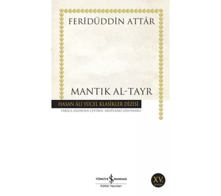 Mantık Al-Tayr - Hasan Ali Yücel Klasikleri Mantık Al-Tayr - Hasan Ali Yücel Klasikleri