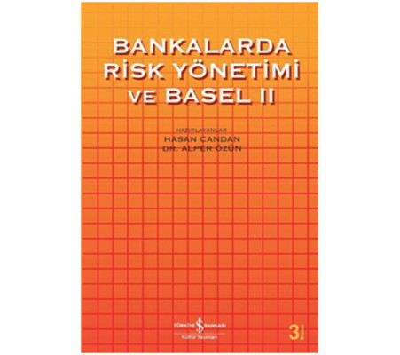 Bankalarda Risk ve Basel 2 Bankalarda Risk ve Basel 2