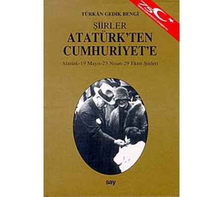 Atatürk'ten Cumhuriyet'e ŞiirlerAtatürk - 19 Mayıs - 23 Nisan - 29 Ekim Şiirleri