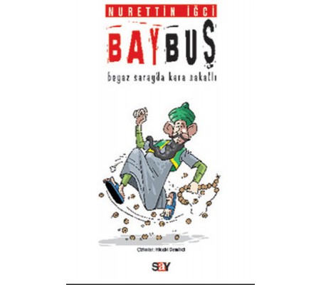 Bay Buş-Beyaz Sarayda Kara Sakallı