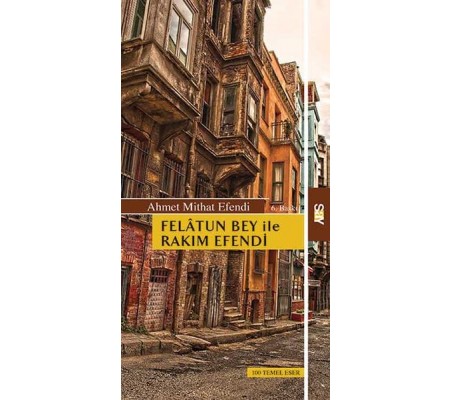 Felatun Bey ile Rakım Efendi Felatun Bey ile Rakım Efendi