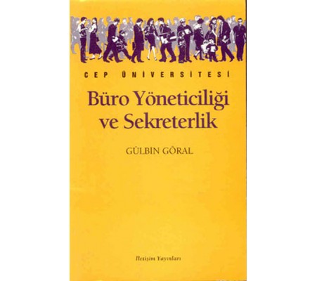 Büro Yöneticiliği ve Yönetici Asistanlığı Çağdaş ve Bilimsel Sekreterlik Büro Yöneticiliği ve Yönetici Asistanlığı Çağdaş ve Bilimsel Sekreterlik