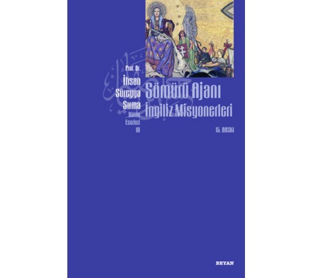 Sömürü Ajanı İngiliz Misyonerleri