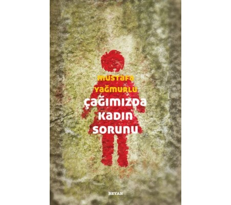 Çağımızda Kadın Sorunu Çağımızda Kadın Sorunu