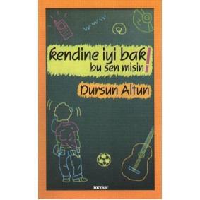 Kendine İyi Bak Bu Sen misin!