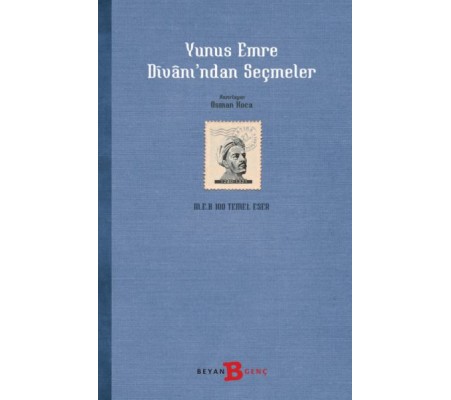 Yunus Emre Divanı'ndan Seçmeler Yunus Emre Divanı'ndan Seçmeler