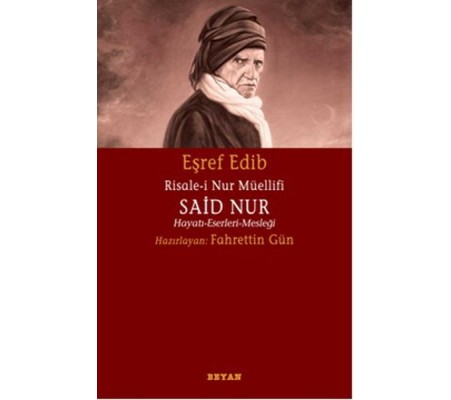 Risale-i Nur Müellifi Said Nur Hayatı-Eserleri-Mesleği Risale-i Nur Müellifi Said Nur Hayatı-Eserleri-Mesleği