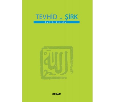 Tevhid ve Şirk (Küçük Boy) Tevhid ve Şirk (Küçük Boy)