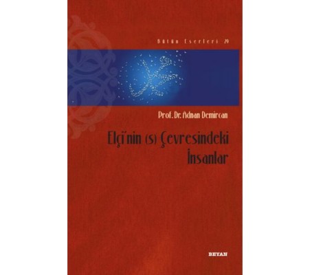 Elçi'nin (s) Çevresindeki İnsanlar