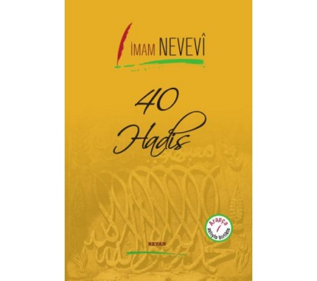 40 Hadis Arapça Aslıyla Birlikte (Ciltli) 40 Hadis Arapça Aslıyla Birlikte (Ciltli)