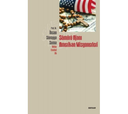 Sömürü Ajanı Amerikan Misyonerleri Sömürü Ajanı Amerikan Misyonerleri