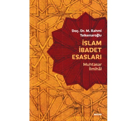 İslam İbadet Esasları - Muhtasar İlmihal