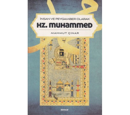 İnsan ve Peygamber Olarak Hz.Muhammed İnsan ve Peygamber Olarak Hz.Muhammed