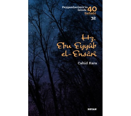 Hz. Ebu Eyyub El-Ensarı - Peygamberimizin İzinde 40 Sahabi - 32 Hz. Ebu Eyyub El-Ensarı - Peygamberimizin İzinde 40 Sahabi - 32