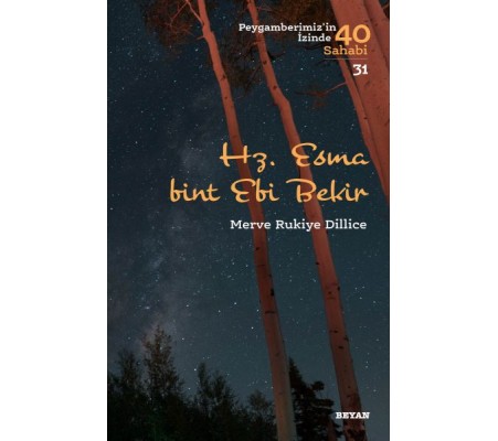 Hz. Esma Bint Ebi Bekir - Peygamberimiz'in İzinde 40 Sahabi - 31 Hz. Esma Bint Ebi Bekir - Peygamberimiz'in İzinde 40 Sahabi - 31