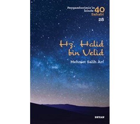 Hz. Halid bin Valid - Peygamberimiz'in İzinde 40 Sahabi - 28 Hz. Halid bin Valid - Peygamberimiz'in İzinde 40 Sahabi - 28