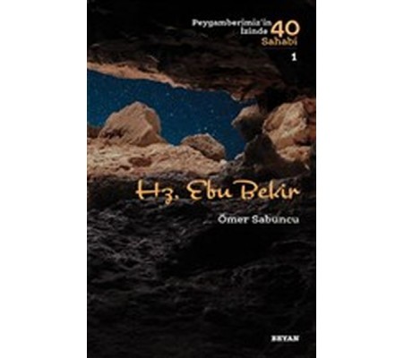 Hz. Ebu Bekir - Peygamberimiz'in İzinde 40 Sahabi - 1 Hz. Ebu Bekir - Peygamberimiz'in İzinde 40 Sahabi - 1