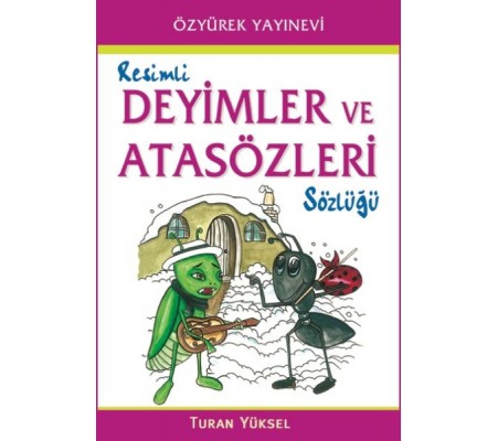 Resimli Deyimler ve Atasözleri Sözlüğü