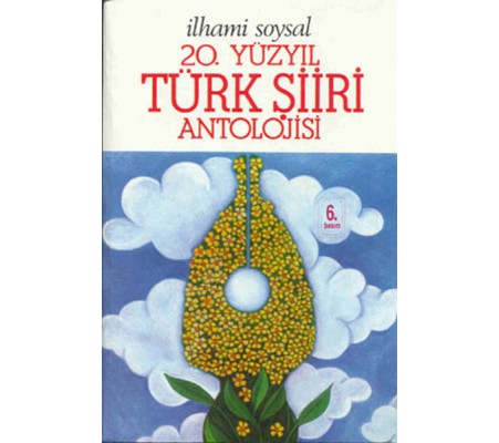 20.Yüzyıl Türk Şiiri Antolojisi (ithal kağıt) 20.Yüzyıl Türk Şiiri Antolojisi (ithal kağıt)