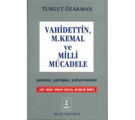 Vahidettin, M. Kemal ve Milli Mücadele Vahidettin, M. Kemal ve Milli Mücadele