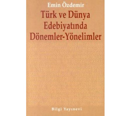 Türk ve Dünya Edebiyatında Dönemler-Yönelimler Türk ve Dünya Edebiyatında Dönemler-Yönelimler
