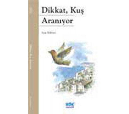 Dikkat, Kuş Aranıyor Dikkat, Kuş Aranıyor
