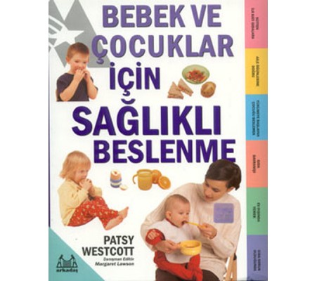 Bebek ve Çocuklar İçin Sağlıklı Beslenme Bebek ve Çocuklar İçin Sağlıklı Beslenme