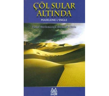 Çöl Sular Altında Zaman Dörtlemesi 4. Kitap Çöl Sular Altında Zaman Dörtlemesi 4. Kitap