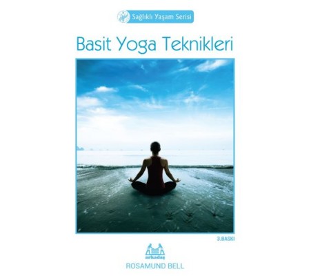 Basit Yoga Teknikleri Basit Yoga Teknikleri