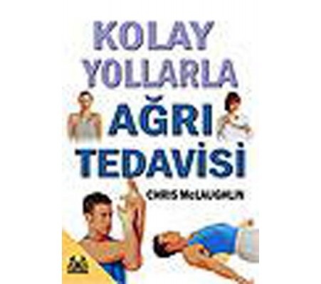 Kolay Yollarla Ağrı Tedavisi Kolay Yollarla Ağrı Tedavisi