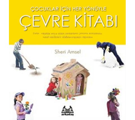 Çocuklar İçin Her Yönüyle Çevre Kitabı Çocuklar İçin Her Yönüyle Çevre Kitabı