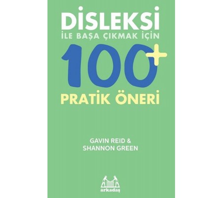 Disleksi ile Başa Çıkmak İçin 100+ Pratik Öneri Disleksi ile Başa Çıkmak İçin 100+ Pratik Öneri