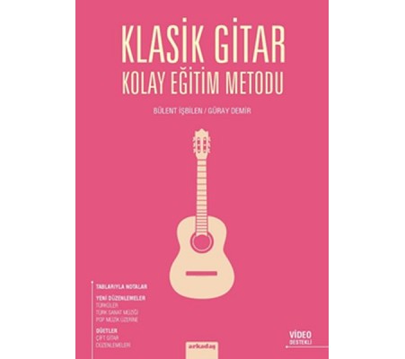 Klasik Gitar Kolay Eğitim Metodu Klasik Gitar Kolay Eğitim Metodu