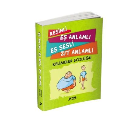 Resimli, Eş Anlamlı, Eş Sesli, Zıt Anlamlı - Kelimeler Sözlüğü Resimli, Eş Anlamlı, Eş Sesli, Zıt Anlamlı - Kelimeler Sözlüğü