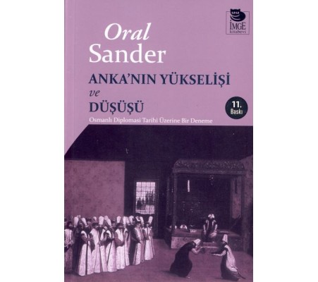 Anka'nın Yükselişi ve Düşüşü Anka'nın Yükselişi ve Düşüşü