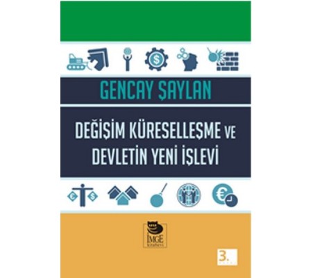 Değişim Küreselleşme ve Devletin Yeni İşlevi Değişim Küreselleşme ve Devletin Yeni İşlevi