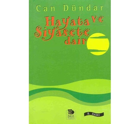Hayata ve Siyasete Dair Hayata ve Siyasete Dair