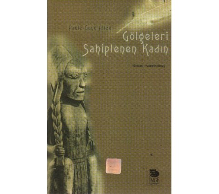 Gölgeleri Sahiplenen Kadın Gölgeleri Sahiplenen Kadın