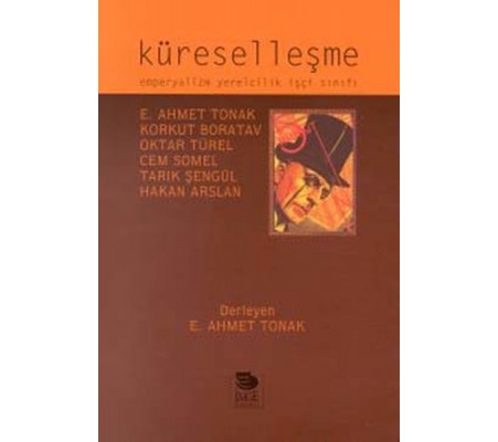 Küreselleşme- Emperyalizm Yerelcilik İşçi Sınıfı Küreselleşme- Emperyalizm Yerelcilik İşçi Sınıfı