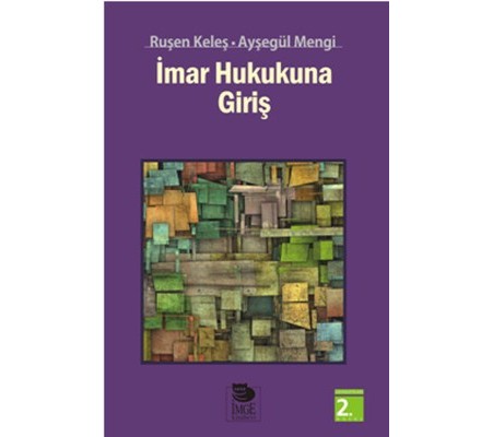 İmar Hukukuna Giriş İmar Hukukuna Giriş