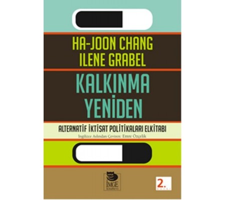 Kalkınma Yeniden Alternatif İktisat Politikaları Elkitabı Kalkınma Yeniden Alternatif İktisat Politikaları Elkitabı