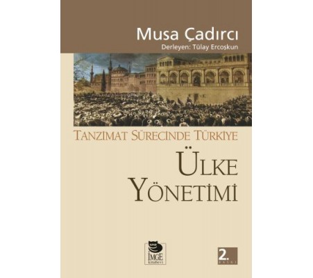 Ülke Yönetimi - Tanzimat Sürecinde Türkiye Ülke Yönetimi - Tanzimat Sürecinde Türkiye