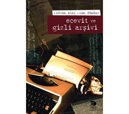 Ecevit ve Gizli Arşivi Ecevit ve Gizli Arşivi
