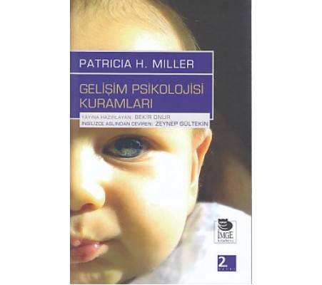 Gelişim Psikolojisi Kuramları Gelişim Psikolojisi Kuramları