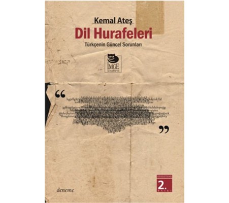 Dil Hurafeleri Türkçe'nin Güncel Sorunları Dil Hurafeleri Türkçe'nin Güncel Sorunları