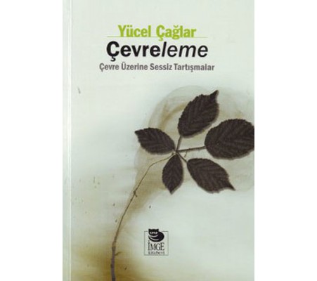 Çevreleme Çevre Üzerine Sessiz Tartışmalar Çevreleme Çevre Üzerine Sessiz Tartışmalar